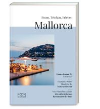 Travel Guides Spain Essen, Trinken, Erleben – Mallorca ZS Verlag GmbH