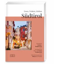 Reiseführer Italien Essen, Trinken, Erleben – Südtirol ZS Verlag GmbH