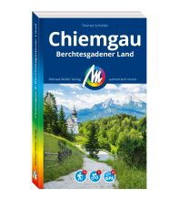 Reiseführer Deutschland MICHAEL MÜLLER REISEFÜHRER Chiemgau & Berchtesgadener Land Michael Müller Verlag GmbH.