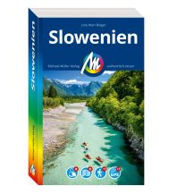 Reiseführer Slowenien MICHAEL MÜLLER REISEFÜHRER Slowenien Michael Müller Verlag GmbH.