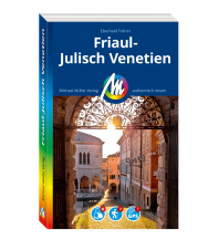Reiseführer Italien Friaul - Julisch Venetien Reiseführer Michael Müller Verlag Michael Müller Verlag GmbH.