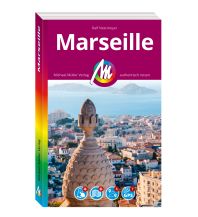 Travel Guides France Marseille MM-City Reiseführer Michael Müller Verlag Michael Müller Verlag GmbH.