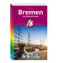 Travel Guides Germany Bremen MM-City - mit Bremerhaven Reiseführer Michael Müller Verlag Michael Müller Verlag GmbH.