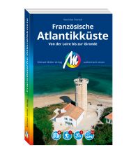 MICHAEL MÜLLER REISEFÜHRER Französische Atlantikküste Michael Müller Verlag GmbH.