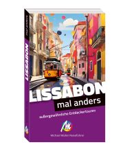 Travel Guides Portugal Lissabon - mal anders MICHAEL MÜLLER REISEFÜHRER Michael Müller Verlag GmbH.