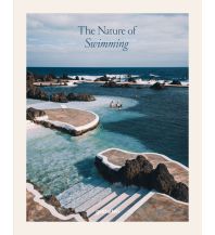 Schwimmen The Nature of Swimming Die Gestalten Verlag
