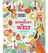 Kinderbücher und Spiele So schmeckt die Welt Die Gestalten Verlag