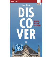 Reiseführer Deutschland Discover - Jewish life in Cologne BKB Verlag