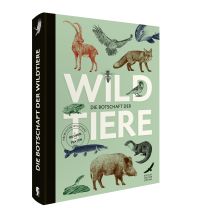Naturführer Die Botschaft der Wildtiere Favoritenpresse