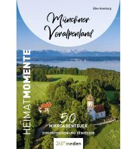 Reiseführer Deutschland Münchner Voralpenland - HeimatMomente 360 Grad Medien