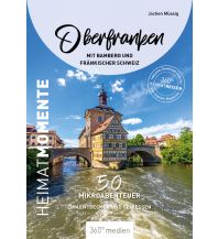 Reiseführer Deutschland Oberfranken mit Bamberg und Fränkischer Schweiz - HeimatMomente 360 Grad Medien
