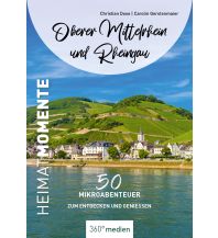 Reiseführer Deutschland Oberer Mittelrhein und Rheingau - HeimatMomente 360 Grad Medien