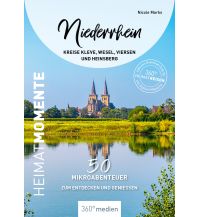 Reiseführer Deutschland Niederrhein - Kreise Kleve, Wesel, Viersen und Heinsberg - HeimatMomente 360 Grad Medien