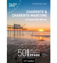 Charente und Charente-Maritime - In Frankreichs Westen 360 Grad Medien