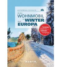 Campingführer KUNTH Mit dem Wohnmobil im Winter durch ganz Europa Wolfgang Kunth GmbH & Co KG