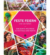 Illustrated Books KUNTH Feste feiern, wie sie fallen Wolfgang Kunth GmbH & Co KG