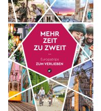 Bildbände KUNTH Mehr Zeit zu zweit Wolfgang Kunth GmbH & Co KG