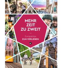 Bildbände KUNTH Mehr Zeit zu zweit Wolfgang Kunth GmbH & Co KG