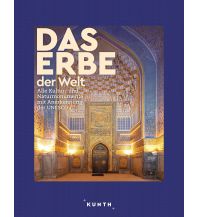 Bildbände KUNTH Bildband Das Erbe der Welt 2024/2025 Wolfgang Kunth GmbH & Co KG