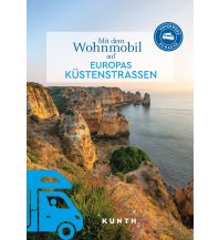 Camping Guides KUNTH Mit dem Wohnmobil auf Europas Küstenstraßen Wolfgang Kunth GmbH & Co KG