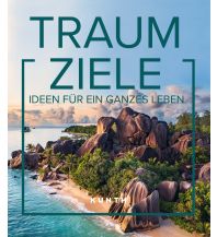 Illustrated Books KUNTH Bildband Traumziele Wolfgang Kunth GmbH & Co KG