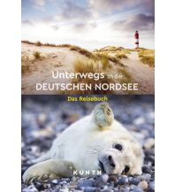 Bildbände KUNTH Unterwegs an der deutschen Nordsee Wolfgang Kunth GmbH & Co KG