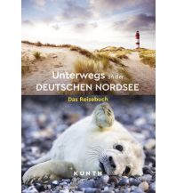 Illustrated Books KUNTH Unterwegs an der deutschen Nordsee Wolfgang Kunth GmbH & Co KG