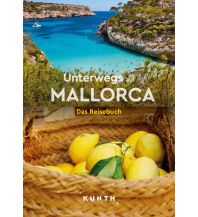 Bildbände KUNTH Unterwegs auf Mallorca Wolfgang Kunth GmbH & Co KG