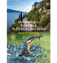 Bildbände KUNTH Unterwegs an Europas Flüssen und Seen Wolfgang Kunth GmbH & Co KG