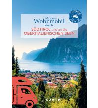 Campingführer KUNTH Mit dem Wohnmobil durch Südtirol und an die Oberitalienischen Seen Wolfgang Kunth GmbH & Co KG