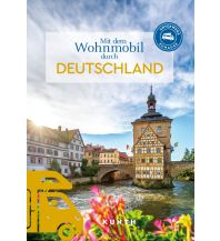 Campingführer KUNTH Mit dem Wohnmobil durch Deutschland Wolfgang Kunth GmbH & Co KG