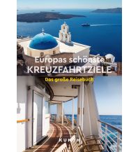 Bildbände KUNTH Europas schönste Kreuzfahrtziele Wolfgang Kunth GmbH & Co KG