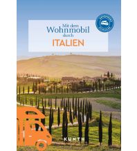 Campingführer KUNTH Mit dem Wohnmobil durch Italien Wolfgang Kunth GmbH & Co KG