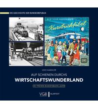 Auf Schienen durchs Wirtschaftswunderland GeraMond Verlag GmbH