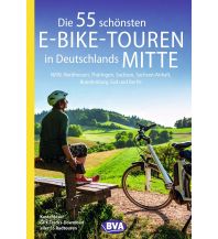 Die 55 schönsten E-Bike-Touren in Deutschlands Mitte BVA BikeMedia