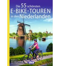 Die 55 schönsten E-Bike-Touren in den Niederlanden BVA BikeMedia