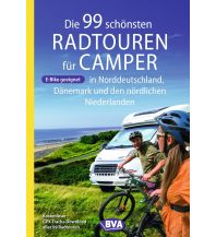 Die 99 schönsten Radtouren für Camper in Norddeutschland, Dänemark und den nördlichen Niederlanden, E-Bike geeignet, mit GPX-Tracks-Download KOMPASS freytag & berndt