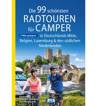 Die 99 schönsten Radtouren für Camper in Deutschlands Mitte, Belgien, Luxemburg und den südlichen Niederlanden E-Bike geeignet, mit GPX-Tracks-Download KOMPASS freytag & berndt