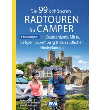 Die 99 schönsten Radtouren für Camper in Deutschlands Mitte, Belgien, Luxemburg und den südlichen Niederlanden E-Bike geeignet, mit GPX-Tracks-Download KOMPASS freytag & berndt