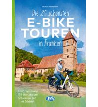 Radführer Deutschland Die 25 schönsten E-Bike Touren in Franken BVA BikeMedia