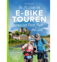 Cycling Guides Germany Die 25 schönsten E-Bike Touren zwischen Rhein, Main und Lahn BVA BikeMedia