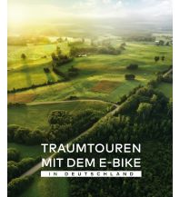 Radführer Deutschland Traumtouren mit dem E-Bike in Deutschland BVA BikeMedia