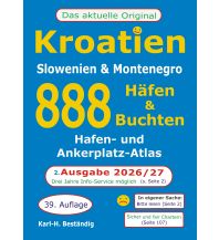 Cruising Guides Croatia and Adriatic Sea 888 Häfen und Buchten, Ausgabe 2026/27, Kroatien - Slowenien - Montenegro Karl-Heinz Beständig Selbstverlag