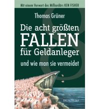 Die acht größten Fallen für Geldanleger. BrunoMedia GmbH