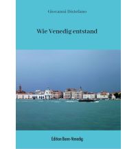 Reiseführer Italien Wie Venedig entstand Bonner Verlags-Comptoir
