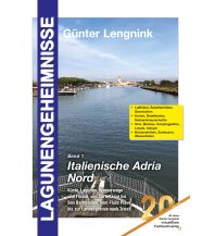Revierführer Italien Lagunengeheimnisse, Band 1: Italienische Adria Nord Günter Lengnink Verlag