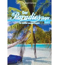 Törnberichte und Erzählungen Der Paradiesjäger Styx Media Verlag