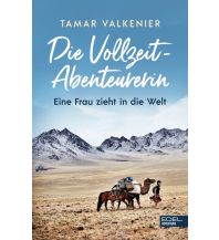 Bergerzählungen Die Vollzeit-Abenteurerin Phaidon by Edel