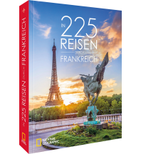 In 225 Reisen durch Frankreich national geographic deutschlan