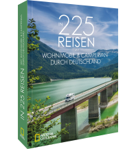 Camping Guides In 225 Reisen mit Wohnmobil & Campervan durch Deutschland national geographic deutschlan